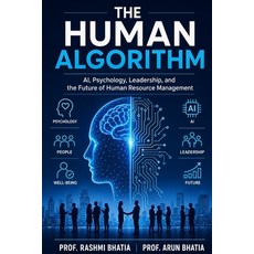 (英文圖書)The Human Algorithm: AI Psychology Leadership and the Future of Human Resourc... 平裝版, Independently Published, 英文, 平裝本