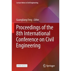 (영문도서) Proceedings of the 8th International Conference on Civil Engineering Paperback, Springer, English, 9789811912627