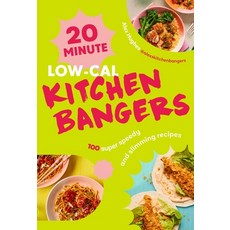 (영문도서)20-Minute Low-Cal Kitchen Bangers: 100 Super Speedy and Slimming Recipes Hardcover, Ebury Press, English, 9781529956054