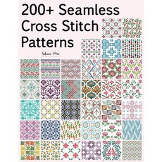 200개 이상의 심리스 크로스 스티치 패턴: 반복되는 모티프 모음 u2014 전통 기하학 레트로 에스닉 플로럴 패턴