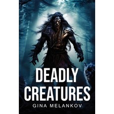 (영문도서) Deadly creatures Paperback, Gina Melankov, English, 9781787990036