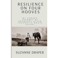 (영문도서) Resilience on Four Hooves: My Horses Journey of Recovery After Traumatic Brain... Paperback, Revolution Digital, English, 9798991859516