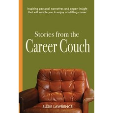 (영문도서) Stories from The Career Couch: Individual Accounts and Expert Tools to Inspire you to Build a... Paperback, Choir Press, English, 9781789633764