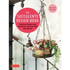 (영문도서) The Succulents Design Book: Container Combinations That Look Great and Thrive Together Year-R... Paperback, Tuttle Publishing, English, 9780804856102