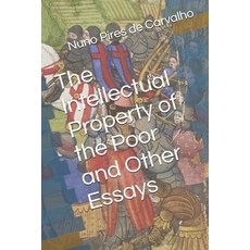 (영문도서) The Intellectual Property of the Poor and Other Essays on the Social and Econom... Paperback, Independently Published, English, 9798304794336