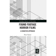 (영문도서)Found Footage Horror Films: A Cognitive Approach Paperback, English, 9780367661847, Routledge English, 9780367661847, Routledge