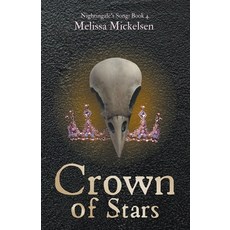 (영문도서) Crown of Stars Paperback, Melissa Mickelsen, English, 9798215640869