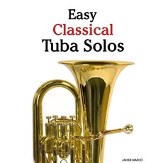 (英文圖書)Easy Classical Tuba Solos: Featuring music of Bach Mozart Beethoven Vivaldi a... 平裝版, Marco Musica, 英文