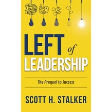 (英文圖書)Left of Leadership: The Prequel to Success 精裝版, Munn Avenue Press, 英文