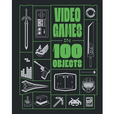 (영문도서)Video Games in 100 Objects Hardcover, Insight Editions, English, 9798886637496