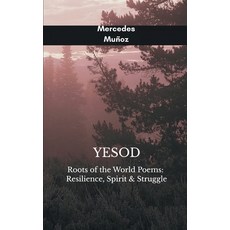 (英文圖書)Yesod Roots of the World Poems: Resilience Spirit & Struggle 平裝版, Bookleaf Publishing, 英文
