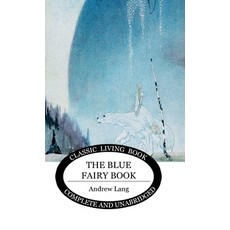 The Blue Fairy Book Hardcover, Living Book Press, English, 9781922619013