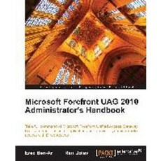 Microsoft Forefront Uag 2010 Administrator`s Handbook, Packt Publishing