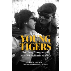 (外文書)Young Tigers: Chao Tzang Yawnghwe and the Shan Rebellion in Myanmar Paperback, Silkworm Books, English