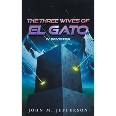 (영문도서) The Three Wives of El Gato Paperback, FriesenPress, English, 9781038301635