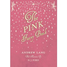 (영문도서) The Pink Fairy Book - Illustrated by H. J. Ford Paperback, Pook Press, English, 9781445508337