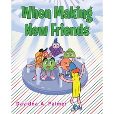 (영문도서) When Making New Friends Paperback, Christian Faith Publishing,..., English, 9781639030224