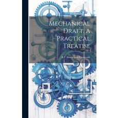 (영문도서) Mechanical Draft. A Practical Treatise Hardcover, Legare Street Press, English, 9781020777646