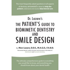 Dr. Lazare's: The Patient's Guide to Biomimetic Dentistry and Smile Design Paperback, Traffordsg