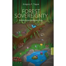 (英文圖書)Forest Sovereignty: Wildlife Sustainability and Ethics 精裝版, Peter Lang Ltd, Internation..., 英文