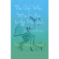 (영문도서) The Girl Who Was No Kin to the Marshalls and Other Stories Hardcover, Dementi Milestone Publishing, English, 9781736898956