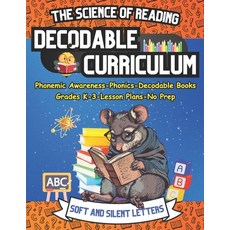 (영문도서) The Science of Reading Decodable Reader Curriculum: Soft and Silent Letters Paperback, Independently Published, English, 9798305003734