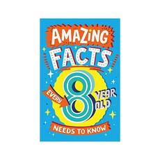 Amazing Facts Every 8 Year Old Needs to Know - Kid (Paperback 영국판) 9780008492199 2449751