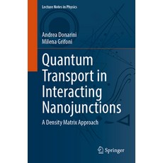 (영문도서) Quantum Transport in Interacting Nanojunctions: A Density Matrix Approach Paperback, Springer, English, 9783031556180