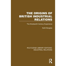 (英文圖書)The Origins of British Industrial Relations: The Nineteenth Century Experience 平裝版, Routledge, 英文
