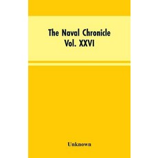 (英文圖書)The Naval Chronicle Vol. XXVI July to December 1811: Containing a General and... 平裝版, Alpha Edition, English, Paperback