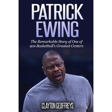 [원서] paperback Book Patrick Ewing: The Remarkable Story of One of 90s Basketball's Greatest Cent