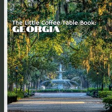 (영문도서)The Little Coffee Table Book: Georgia: From the scenic peaks of the Blue Ridge M... Paperback, Independently Published, English, 9798196042553 Independently Published, English, 9798196042553