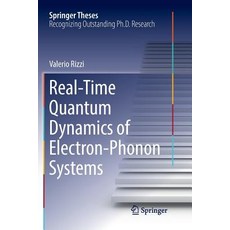 (영문도서) Real-Time Quantum Dynamics of Electron-Phonon Systems Paperback, Springer, English, 9783030071691