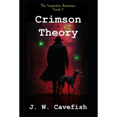 (영문도서)Episode 2: Crimson Theory: The Serpentine Ascension Paperback, Independently Published, English, 9798243418928