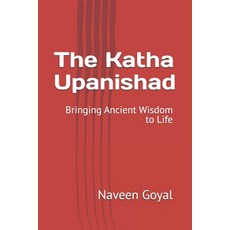 (영문도서)The Katha Upanishad: Bringing Ancient Wisdom to Life Paperback, Independently Published, English, 9798262193417