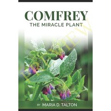 (영문도서) Comfrey: The Miracle Plant Paperback, Independently Published, English, 9798643641452