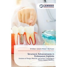 (영문도서)Structural Advancements in Endosseous Implants Paperback, LAP Lambert Academic Publis..., English, 9786209933936 LAP Lambert Academic Publis..., English, 9786209933936