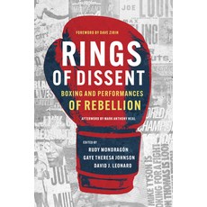 (영문도서)Rings of Dissent: Boxing and Performances of Rebellion Hardcover, University of Illinois Press, English, 9780252046865