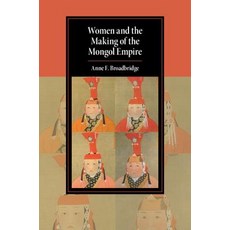 (영문도서) Women and the Making of the Mongol Empire Paperback, Cambridge University Press, English, 9781108441001