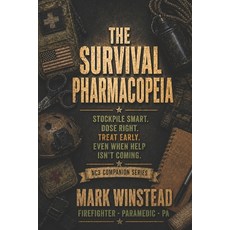 (英文圖書)The Survival Pharmacopeia: Stockpile Smart Dose Early Treat Early Even When H... 平裝版, Independently Published, 英文