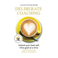 (영문도서) Deliberate Coaching: Unlock your best self One goal at a time Paperback, Wisdom House Publishing, English, 9781036905750