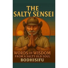 (영문도서)The Salty Sensei: Words of Wisdom from a Salty Old Soul Paperback, Independently Published, English, 9798297869493