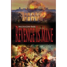 Revenge Is Mine Paperback, Malcolm John Baker