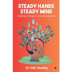 (英文圖書)Steady Hands Steady Mind: Mindfulness for Surgeons in High-Stress Specialties 平裝版, Notion Press, 英文