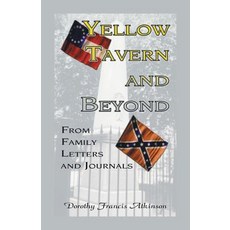 (영문도서) Yellow Tavern and Beyond From Family Letters and Journals Paperback, Heritage Books, English, 9780788441318