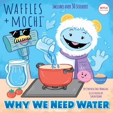 (영문도서) Why We Need Water (Waffles + Mochi) Paperback, Random House Books for Youn..., English, 9780593484364