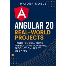 (英文圖書)Angular 20 Real-World Projects: Hands-On Solutions for Building Powerful Produc... 平裝版, Independently Published, 英文