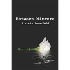 (영문도서) Between Mirrors Paperback, Independently Published, English, 9781790622825