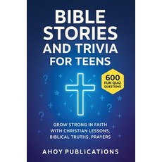 (英文圖書)Bible Stories and Trivia for Teens: Grow Strong in Faith with Christian Lessons ... 平裝版, Legerum AB, 英文