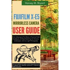(영문도서)Fujifilm X-E5 Mirrorless Camera User Guide: From Unboxing to Pro Shots-A Practic... Paperback, Independently Published, English, 9798292964995